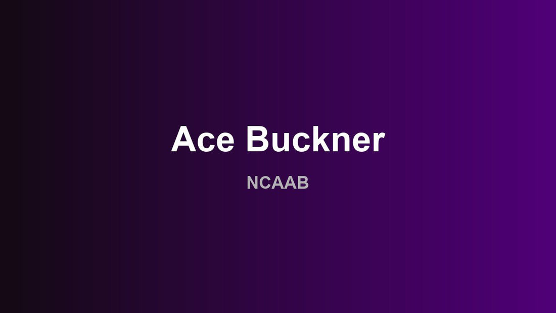 Ace Buckner - NCAAB