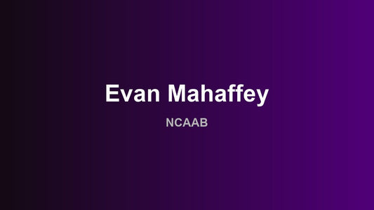 Evan Mahaffey - NCAAB