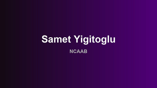 Samet Yigitoglu - NCAAB