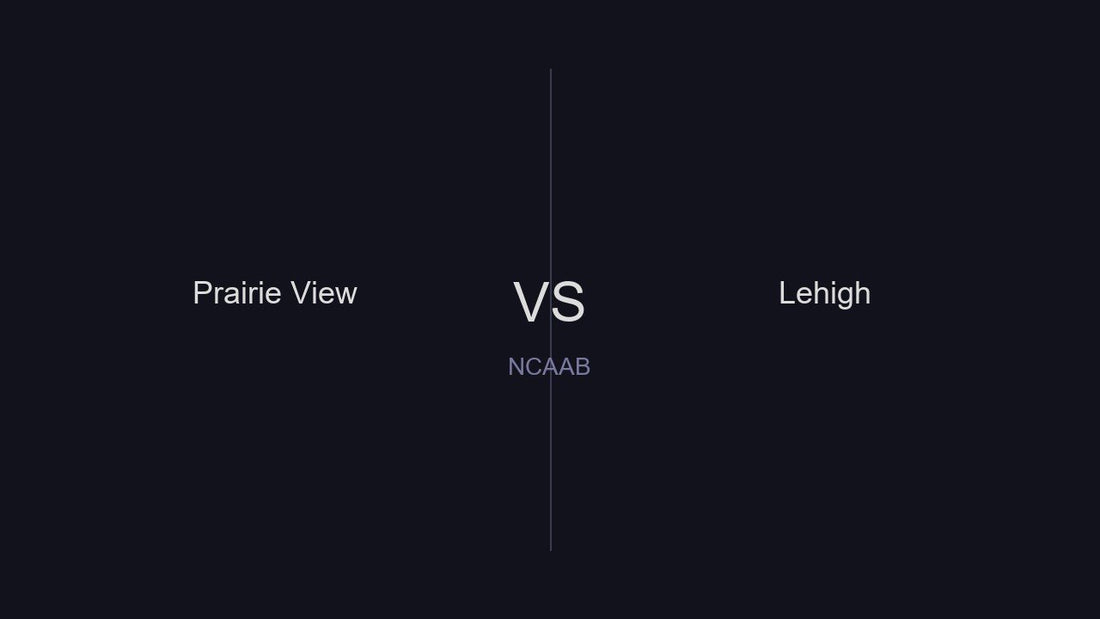Prairie View vs Lehigh