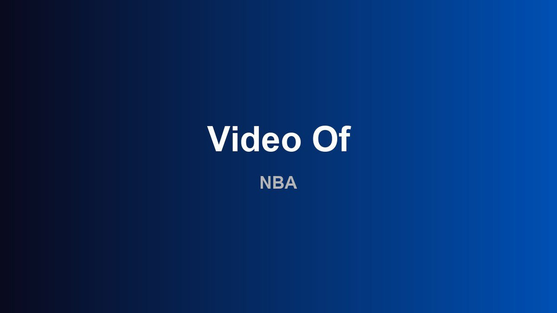 Video Of - NBA