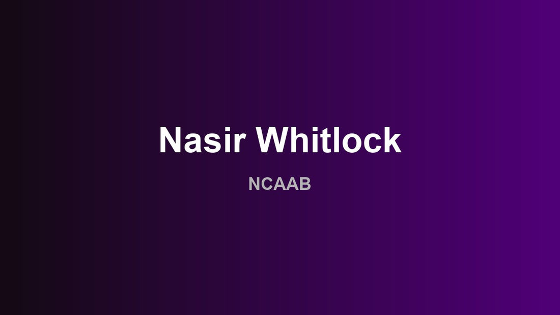 Nasir Whitlock - NCAAB
